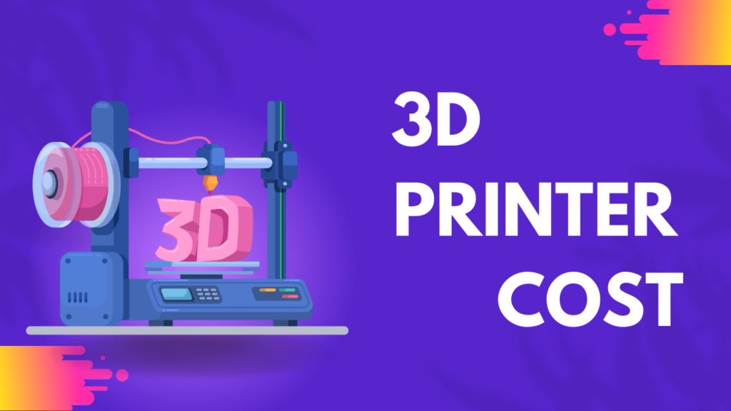 3D Printer Cost