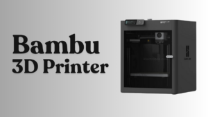 bambu 3d printer